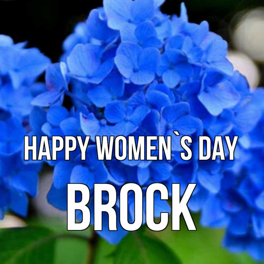 Greetings card с именем, Brock happy women`s day синие цветы Greetings with text for free download 
